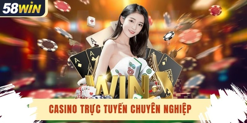 Giới thiệu casino 58Win là gì?