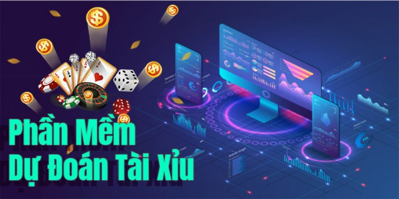 Xác định phần mềm dự đoán tài xỉu là gì?